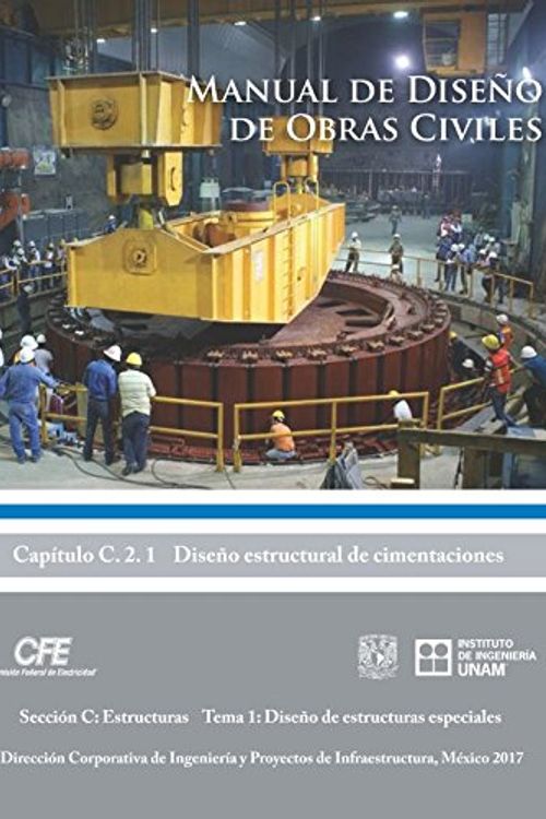 Cover Art for 9781973532019, Manual de Diseño de Obras Civiles Cap. C.2.1 Diseño Estructural de Cimentaciones: Sección C: Estructuras Tema 2: Diseño de Estructuras Especiales by Manuel J. Mendoza López