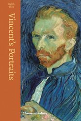 Cover Art for 9780500519660, Vincent's Portraits: Paintings and Drawings by Van Gogh by Ralph Skea