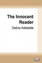 Cover Art for 9780369334701, The Innocent Reader by Debra Adelaide