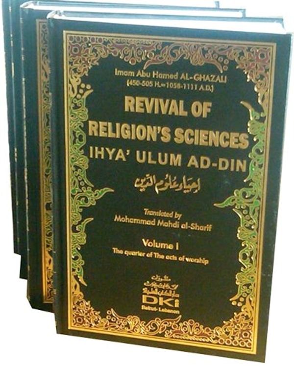 Cover Art for B007KKMISA, Al-ghazali's Ihya Ulum Ad Din New English Complete Translation by Imam Abu Hamid Muhammad al- Ghazali