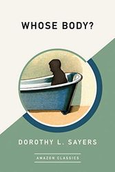 Cover Art for 9781542016179, Whose Body? (AmazonClassics Edition) by Dorothy L. Sayers