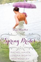 Cover Art for 9780310338710, Spring Brides: A Year of Weddings Novella Collection by Rachel Hauck