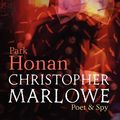 Cover Art for 9780199232697, Christopher Marlowe by Park Honan