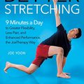 Cover Art for B07SBQDR7F, Better Stretching: 9 Minutes a Day to Greater Flexibility, Less Pain, and Enhanced Performance, the JoeTherapy Way by Joe Yoon