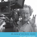 Cover Art for 9780231167291, The Cinema of Michael Mann: Vice and Vindication by Jonathan Rayner