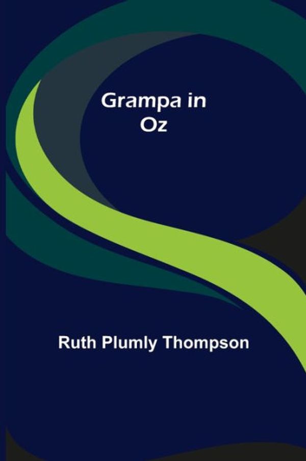 Cover Art for 9789356155961, Grampa in Oz by Ruth Plumly Thompson