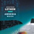 Cover Art for 9780571225309, Amnesia Moon by Jonathan Lethem