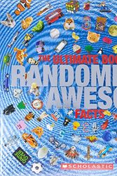 Cover Art for 9781760158736, Ultimate Book of Randomly Awesome Facts by Scholastic