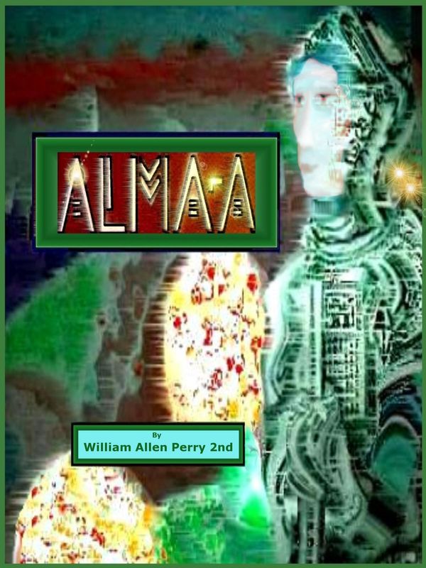 Cover Art for 9781301132447, Alma-a by William Allen Perry 2nd