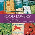 Cover Art for 9781902910222, Food Lovers' London by Jenny Linford