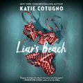 Cover Art for 9780593680230, Liar's Beach by Katie Cotugno