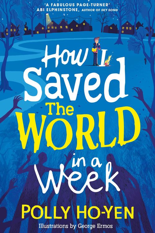 Cover Art for 9781471193545, How I Saved the World in a Week by Ho-Yen, Polly