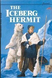 Cover Art for 9780590422642, The iceberg hermit by Arthur J. Roth