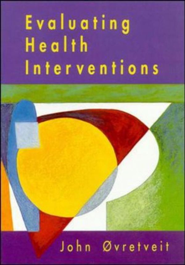 Cover Art for 9780335199648, Evaluating Health Interventions by Ovretveit