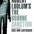 Cover Art for 9781409100492, Robert Ludlum's The Bourne Sanction by Eric Van Lustbader
