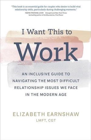 Cover Art for 9781683647959, I Want This to Work by Elizabeth Earnshaw