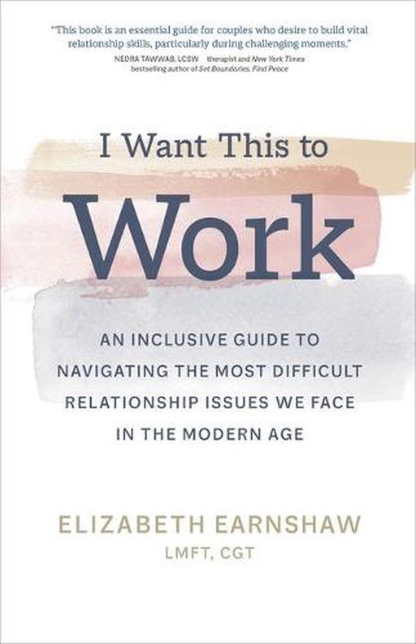 Cover Art for 9781683647959, I Want This to Work by Elizabeth Earnshaw