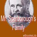 Cover Art for 9781412176606, Mr. Scarborough's Family by Anthony Trollope