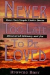 Cover Art for 9781572490352, Never Too Late to be Loved by Browne Barr