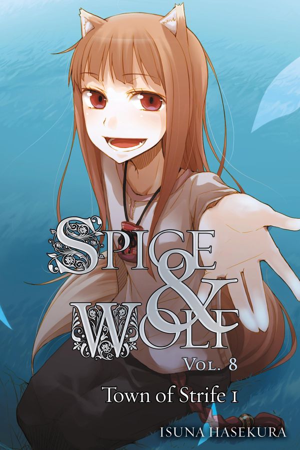 Cover Art for 9780316559072, Spice and Wolf, Vol. 8 (light novel) by Isuna Hasekura