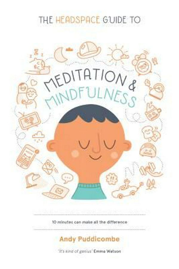 Cover Art for 9781250104908, The Headspace Guide to Meditation and Mindfulness by Andy Puddicombe