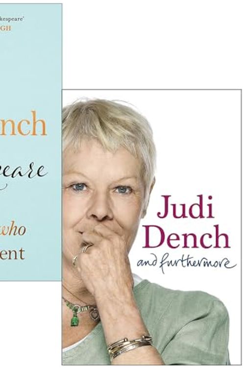 Cover Art for 9789124295721, Judi Dench 2 Books Collection Set (Shakespeare The Man Who Pays The Rent [Hardcover] & And Furthermore) by Judi Dench