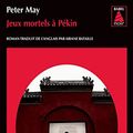 Cover Art for 9782742789917, JEUX MORTELS À PÉKIN BABEL by Peter May