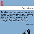 Cover Art for 9781241065997, No Name by Wilkie Collins