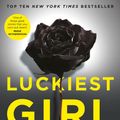 Cover Art for 9781447286226, Luckiest Girl Alive by Jessica Knoll