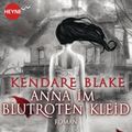 Cover Art for B009QB6ASA, Anna im blutroten Kleid: Roman (German Edition) by Kendare Blake