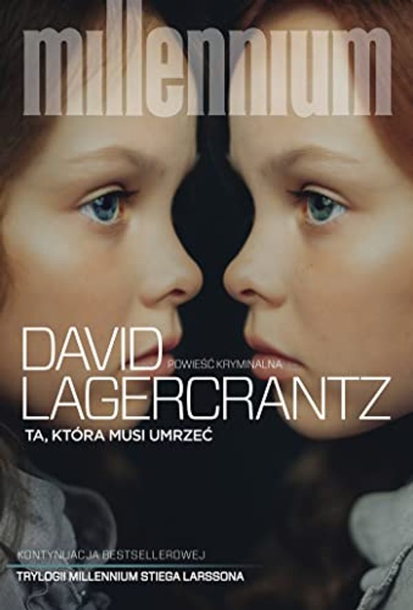 Cover Art for 9788381432399, Ta ktÃ³ra musi umrzeÄ tw. by David Lagercrantz