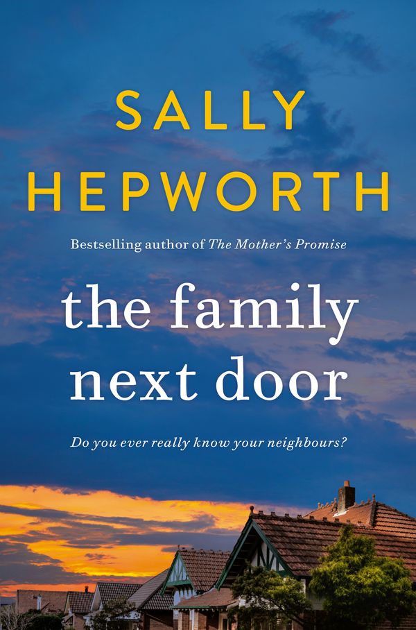 Cover Art for 9781760552176, The Family Next Door by Sally Hepworth
