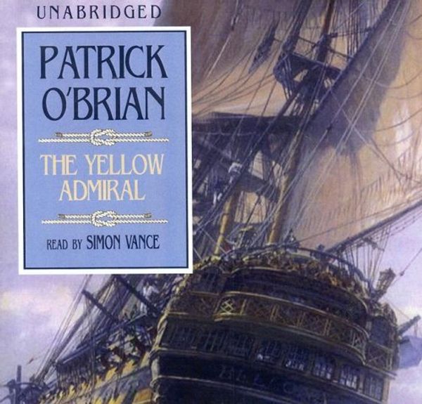 Cover Art for B01K3OPBSS, The Yellow Admiral (Aubrey-Maturin (Audio)) by Patrick O'Brian (2007-03-01) by Unknown