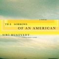 Cover Art for 9780805079081, The Sorrows of an American by Siri Hustvedt