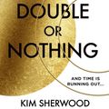 Cover Art for 9780008495404, Double or Nothing by Kim Sherwood
