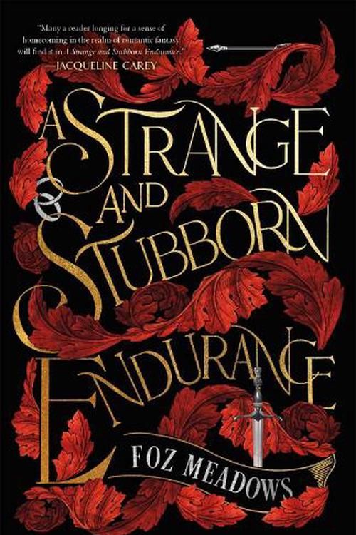 Cover Art for 9781250829290, A Strange and Stubborn Endurance by Foz Meadows