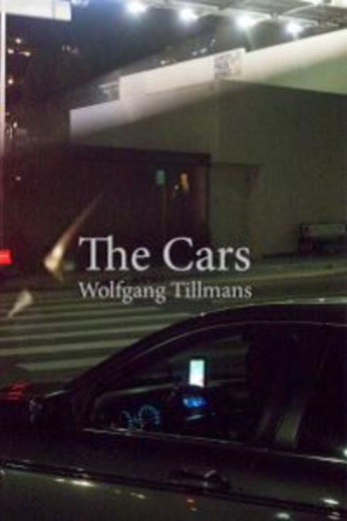 Cover Art for 9783863357528, Wolfgang Tillmans. The Cars by Wolfgang Tillmans