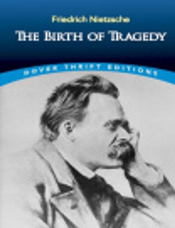 Cover Art for 9798744551414, The Birth of Tragedy by Friedrich Nietzsche