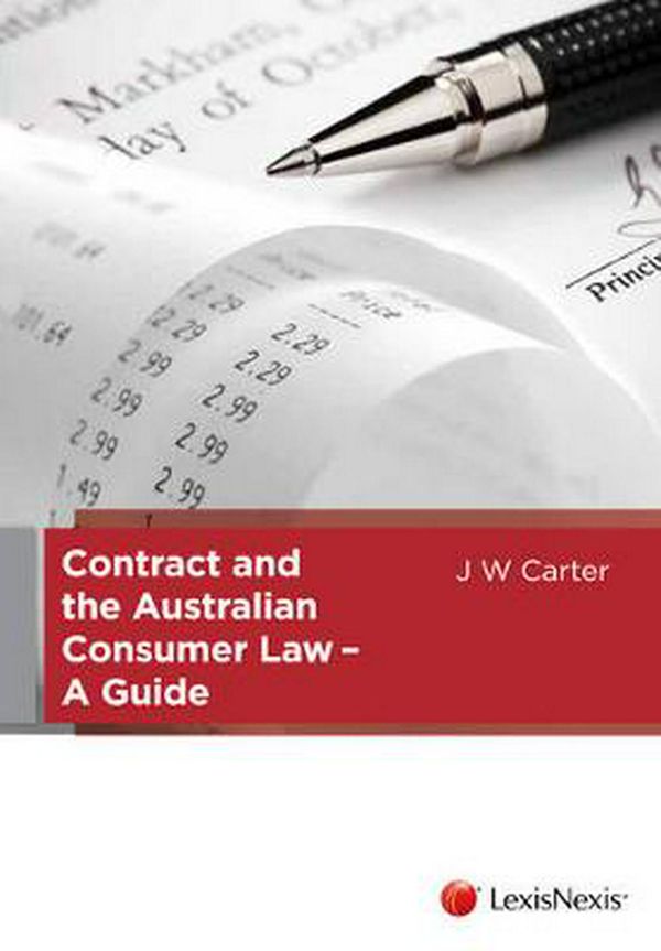 Cover Art for 9780409330977, Contract and the Australian Consumer Law - A Guide by Carter