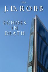 Cover Art for 9781785414541, Echoes In Death by J.d. Robb