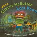 Cover Art for 9781606865293, When Charlie McButton Lost Power by Suzanne Collins