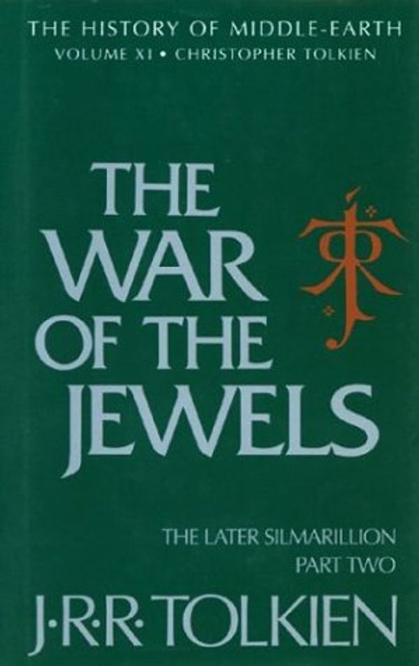 Cover Art for 0046442710411, The War of the Jewels: The Later Silmarillion, History of Middle-Earth, Part 2, Vol.11 by J. R. r. Tolkien, Christopher Tolkien