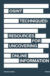 Cover Art for 9798366360401, OSINT Techniques: Resources for Uncovering Online Information by Michael Bazzell