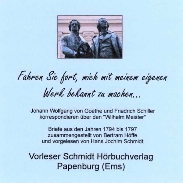 Cover Art for B00ORVZTM2, Fahren Sie fort, mich mit meinem eigenen Werk bekannt zu machen.... Johann Wolfgang von Goethe und Friedrich Schiller korrespondieren über den "Wilhelm Meister" by Unknown
