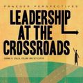 Cover Art for 9780275997618, Leadership at the Crossroads by Joanne B. Ciulla