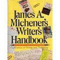 Cover Art for 9780517197134, James A. Michener's Writer's Handbook: Explorations in Writing and Publishing by James A. Michener