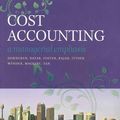 Cover Art for 9781442504653, Cost Accounting by Charles T. Horngren, Monte Wynder, William Maguire