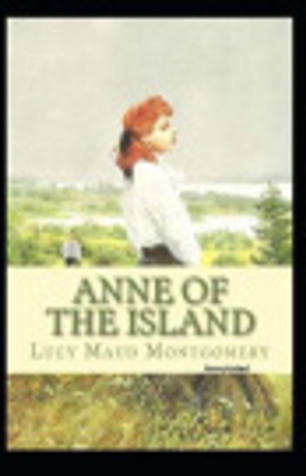 Cover Art for 9798663337069, Anne of the Island by Lucy Maud Montgomery