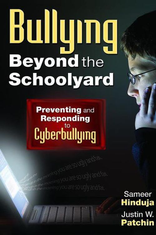 Cover Art for 9781412966887, Bullying Beyond the Schoolyard by Justin W. Patchin