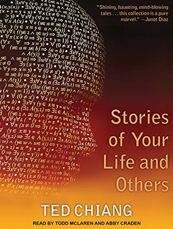 Cover Art for 9781452648828, Stories of Your Life and Others by Todd McLaren